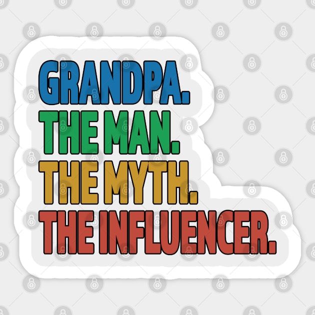 Grandpa The Man The Myth The Influencer - Great Funny Gift for Grandpa - Retro Color Black Outline Design Sticker by RKP'sTees